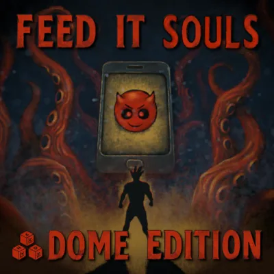 Feed IT Souls DOME Edition